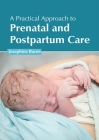 A Practical Approach to Prenatal and Postpartum Care Cover Image