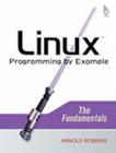 Linux Programming by Example: The Fundamentals (Prentice Hall Open Source Software Development) Cover Image