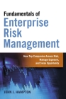 Fundamentals of Enterprise Risk Management: How Top Companies Assess Risk, Manage Exposure, and Seize Opportunity Cover Image