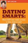 Dating Smarts - What Every Teen Needs To Date, Relate Or Wait Cover Image