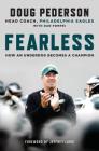 Fearless: How an Underdog Becomes a Champion By Doug Pederson, Dan Pompei (With) Cover Image
