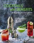 Cocktails with Benefits: 40 Naughty but Nourishing Drinks By Nicole Herft Cover Image