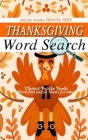 THANKSGIVING word search puzzle books travel size: word find puzzle books for adults Cover Image
