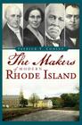 The Makers of Modern Rhode Island By Patrick T. Conley Cover Image