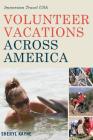Volunteer Vacations Across America: Immersion Travel USA By Sheryl Kayne Cover Image