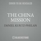 The China Mission: George Marshall's Unfinished War, 1945-1947 Cover Image