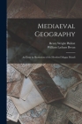 Mediaeval Geography; an Essay in Illustration of the Hereford Mappa Mundi Cover Image