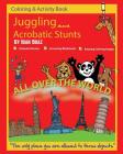 Juggling and Acrobatic Stunts: Coloring and Activity Book (Extended): The author has various of Books which giving to children the values of physical Cover Image