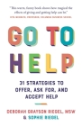 Go To Help: 31 Strategies to Offer, Ask For, and Accept Help By Deborah Grayson Riegel, Sophie Riegel Cover Image