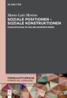Soziale Positionen - Soziale Konstruktionen: Stancetaking Im Online-Kommentieren (Formelhafte Sprache / Formulaic Language #7) By Marie-Luis Merten Cover Image