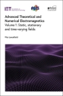 Advanced Theoretical and Numerical Electromagnetics: Static, Stationary and Time-Varying Fields (Electromagnetic Waves) By Vito Lancellotti Cover Image