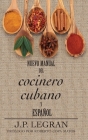 Nuevo Manual del Cocinero Cubano y Español By J. P. Legran Cover Image