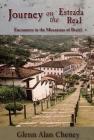 Journey on the Estrada Real: Encounters in the Mountains of Brazil By Glenn Alan Cheney Cover Image