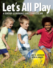 Let's All Play: A Group-Learning (Un)Curriculum By Jeff A. Johnson, Denita Dinger Cover Image
