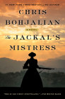 The Jackal's Mistress: A Novel By Chris Bohjalian Cover Image