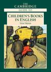 The Cambridge Guide to Children's Books in English By Victor Watson (Editor) Cover Image