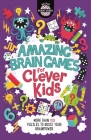 Amazing Brain Games for Clever Kids® (Buster Brain Games #17) By Dr. Gareth Moore, Chris Dickason Cover Image