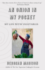 An Onion in My Pocket: My Life with Vegetables Cover Image