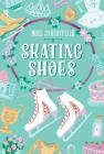 Skating Shoes (The Shoe Books) By Noel Streatfeild Cover Image