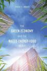 The Green Economy and the Water-Energy-Food Nexus Cover Image