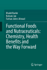Functional Foods and Nutraceuticals: Chemistry, Health Benefits and the Way Forward Cover Image
