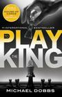 To Play the King (House of Cards) By Michael Dobbs Cover Image