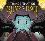 Things that Go Bump in the Day By Melinda Beatty, Charlene Chua (Illustrator) Cover Image