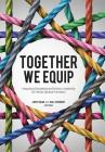 Together We Equip: Integrating Discipleship and Ministry Leadership for Holistic Spiritual Formation By Jody Dean (Editor), And Hal Stewart (Editor) Cover Image