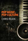 Pop Music, Pop Culture By Chris Rojek Cover Image