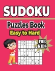 Sudoku Puzzles Book Easy to Hard For Kids: 500+ sudoku puzzles includes solutions. Cover Image