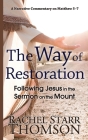 The Way of Restoration: Following Jesus in the Sermon on the Mount Cover Image