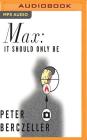 Max By Peter Berczeller, John Chancer (Read by) Cover Image