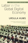 Labor in the Global Digital Economy: The Cybertariat Comes of Age Cover Image