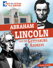Abraham Lincoln and the Gettysburg Address: Separating Fact from Fiction By Nel Yomtov Cover Image