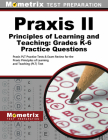 Praxis II Principles of Learning and Teaching: Grades K-6 Practice Questions: Praxis Plt Practice Tests & Exam Review for the Praxis Principles of Lea By II Exam Secrets Test Prep Praxis (Editor) Cover Image