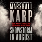 Snowstorm in August By Marshall Karp, Chris Andrew Ciulla (Read by), Michael Manuel (Read by) Cover Image