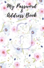 My Password And Address Book with Floral Cover design with image of lock: Large Print Wide Ruled Organizer Cover Image