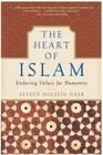 The Heart of Islam: Enduring Values for Humanity Cover Image