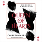 Queen of Hearts By Colleen Oakes, Moira Quirk (Read by) Cover Image