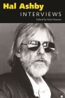 Hal Ashby: Interviews (Conversations with Filmmakers) By Hal Ashby, Nick Dawson (Editor) Cover Image