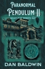 Paranormal Pendulum II: What the Spirits Say By Dan Baldwin Cover Image