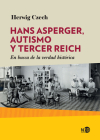 Hans Asperger, Autismo Y Tercer Reich By Herwig Czech Cover Image