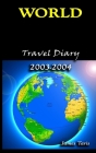 World Travel Diary 2003-2004 Cover Image