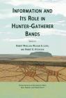 Information and Its Role in Hunter-Gatherer Bands (Ideas #5) By Robert K. Hitchcock (Editor), William a. Lovis (Editor), Robert Whallon (Editor) Cover Image
