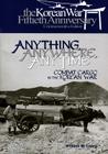 Anything, Anywhere, Any Time: Combat Cargo in the Korean War By U. S. Air Force, Office of Air Force History Cover Image
