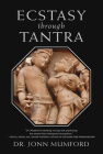 Ecstasy Through Tantra By Jonn Mumford Cover Image