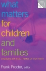 What Matters for Children and Families Cover Image