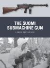The Suomi Submachine Gun (Weapon) By Leroy Thompson, Adam Hook (Illustrator), Alan Gilliland (Illustrator) Cover Image