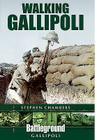 Walking Gallipoli (Battleground Gallipoli) By Stephen Chambers Cover Image