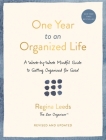 One Year to an Organized Life: A Week-by-Week Mindful Guide to Getting Organized for Good By Regina Leeds Cover Image